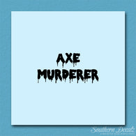 Axe Murderer