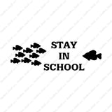 Stay In School Fish