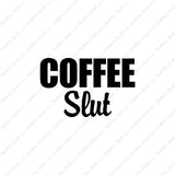 Coffee Slut