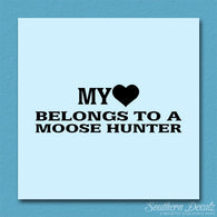 Heart Belongs To Moose Hunter