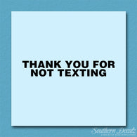 Thank You Not Texting